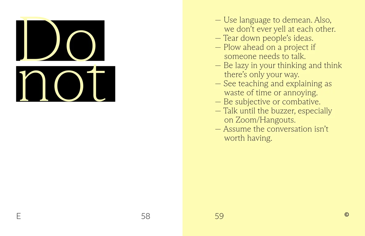 Don't: demean language or yell, tear down ideas, abandon projects