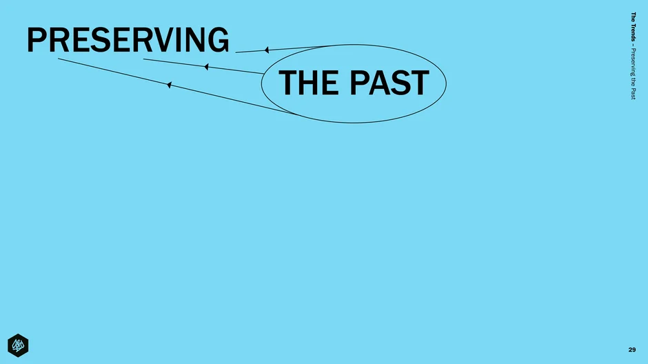Section header introducing the next trend, 'Preserving the Past'