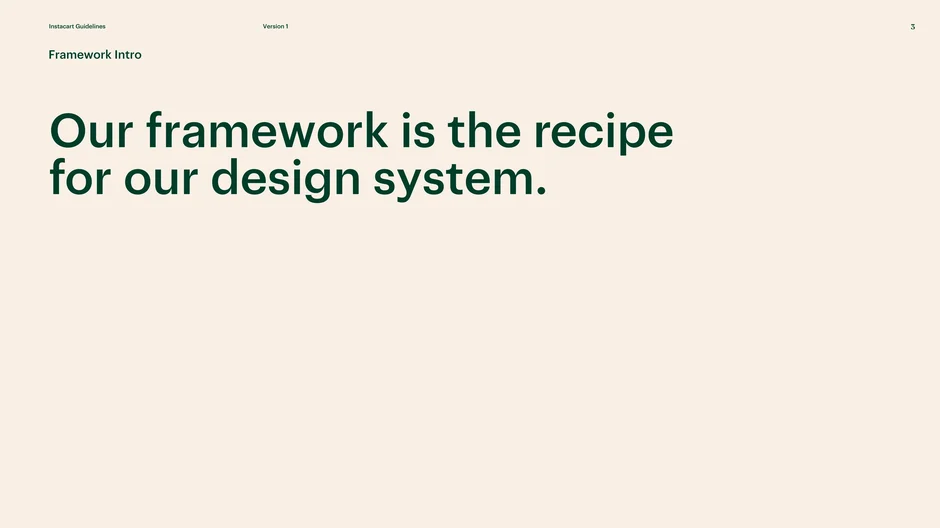 Our framework is the recipe for our design system